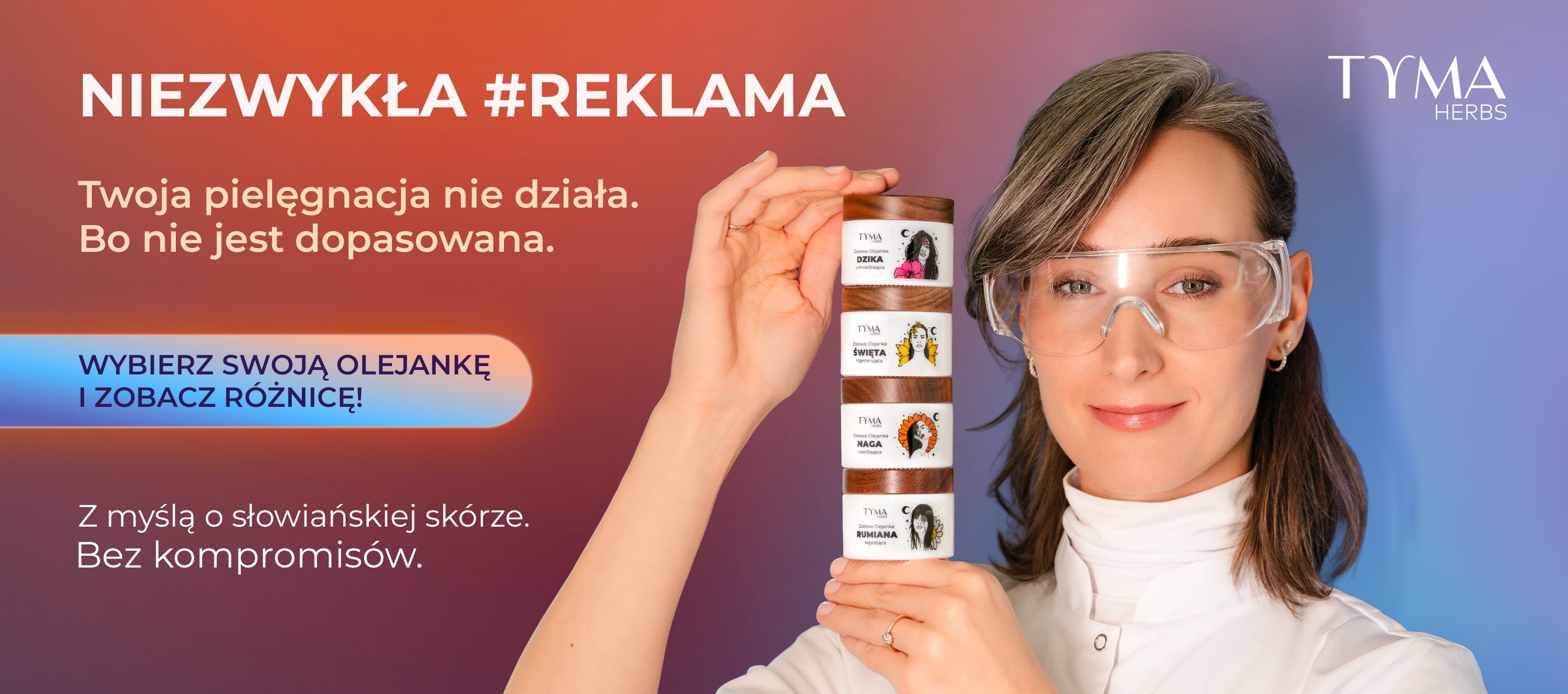 Niezwykła #reklama Twoja pielęgnacja nie działa. Bo nie jest dopasowana. Z myślą o słowiańskiej skórze bez kompromisów