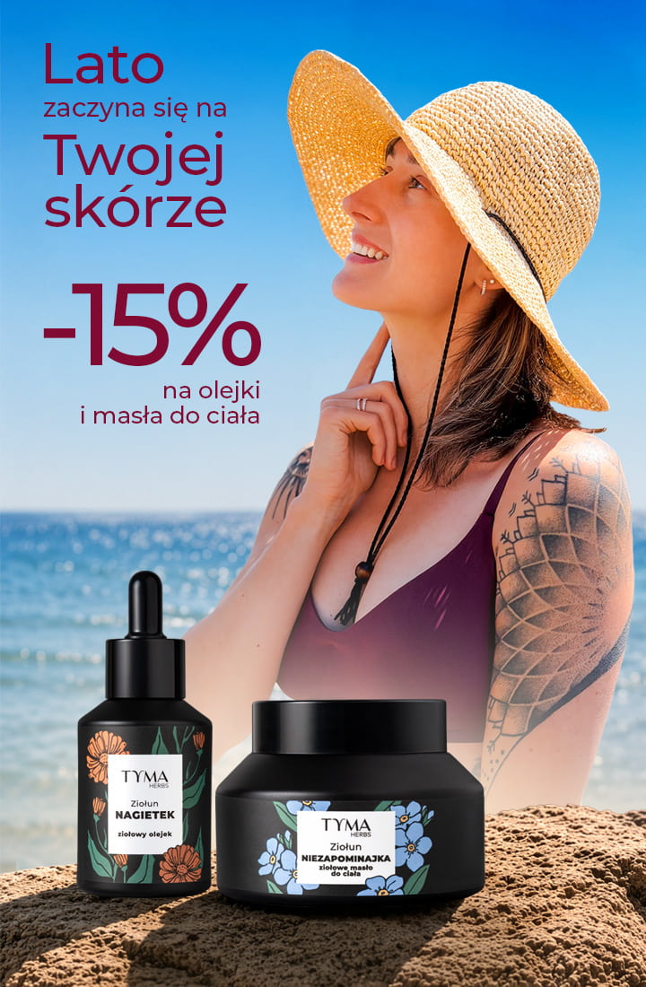 Naturalne olejki i masła do ciała Tyma Herbs – letnia pielęgnacja skóry