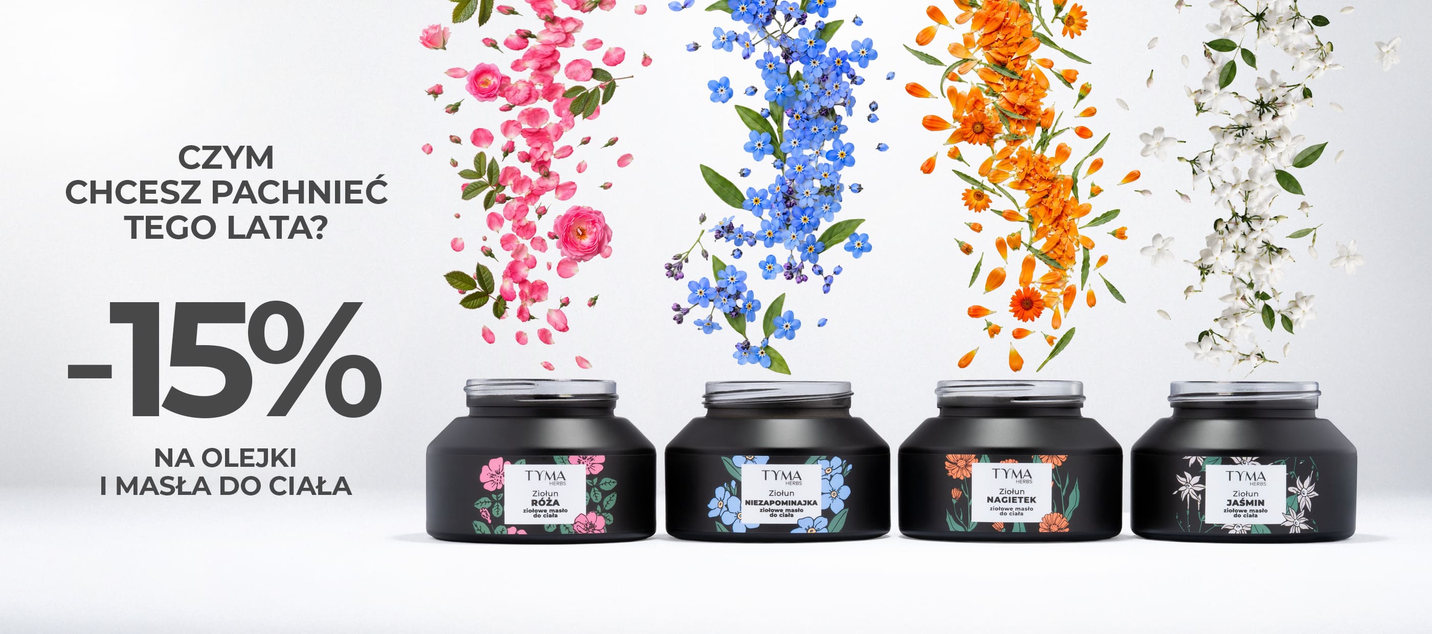 Naturalne olejki i masła do ciała Tyma Herbs róża, niezapominajka, nagietek i jaśmin.
