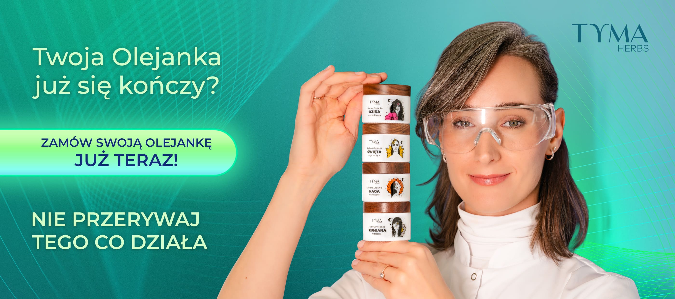 olejanka Tyma Herbs – naturalna pielęgnacja skóry i regularne stosowanie