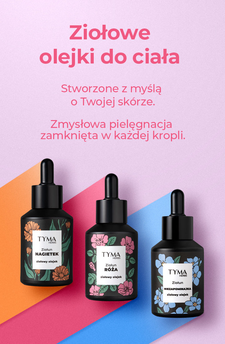 Naturalne olejki do ciała Tyma Herbs stworzone z myślą o pielęgnacji skóry – zmysłowa pielęgnacja inspirowana mocą roślin.